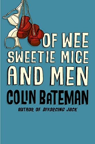 Of Wee Sweetie Mice and Men