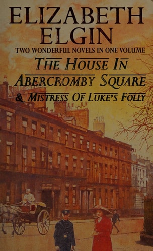 The House in Abercromby Square; Mistress of Luke's Folly
