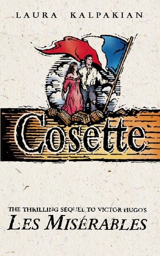 Cosette: The Sequel to Les Miserables