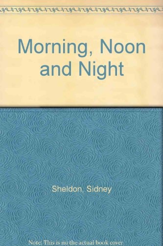 Morning Noon and Night