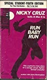 Run Baby Run: The Explosive True Story of a Savage Street Fighter Turned Crusader