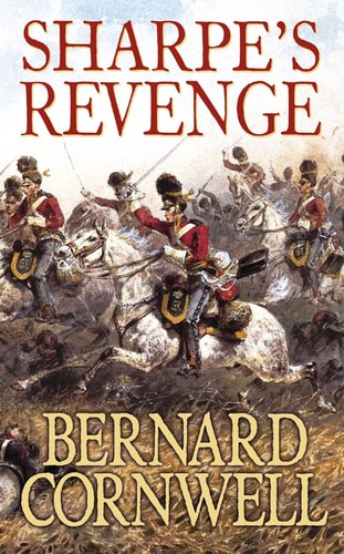 Sharpe's Revenge: Richard Sharpe and the Peace of 1814