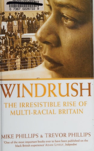Windrush: The Irresistible Rise of Multi-Racial Britain