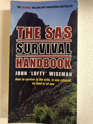 SAS Survival Handbook: How to Survive in the Wild, in Any Climate, on Land or at Sea