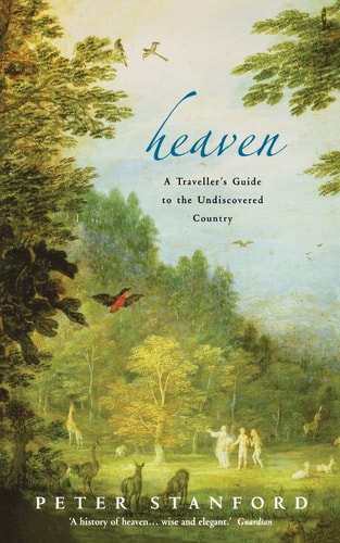 Heaven: A Traveller’s Guide to the Undiscovered Country