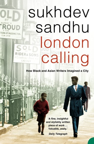 London Calling: How Black and Asian Writers Imagined a City