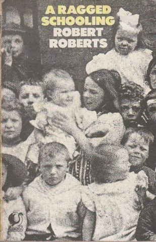 A Ragged Schooling: Growing Up in the Classic Slum