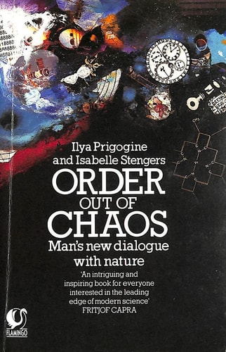 Order Out of Chaos: Man's New Dialogue with Nature