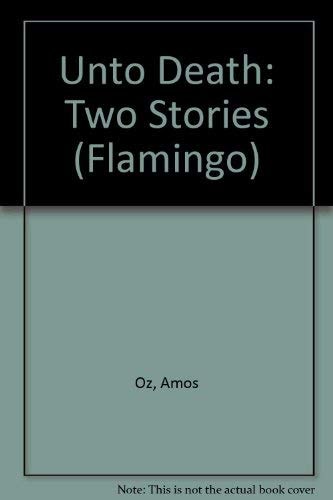 Unto Death: Two Stories