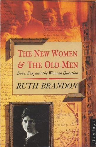 The New Women and the Old Men: Love, Sex and the Woman Question