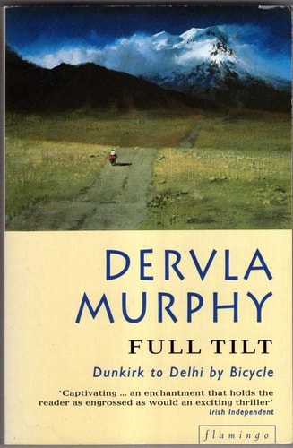 Full Tilt : Dunkirk to Delhi by Bicycle