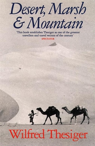 Desert, Marsh and Mountain: The World of a Nomad