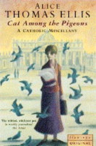 Cat Among the Pigeons: A Catholic Miscellany