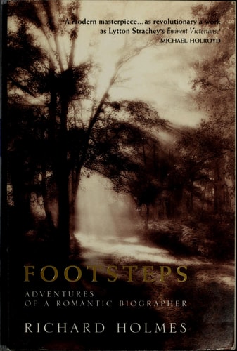 Footsteps: Adventures of a Romantic Biographer