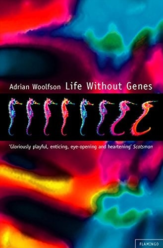 LIFE WITHOUT GENES