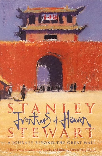 Frontiers of Heaven: A Journey Beyond the Great Wall