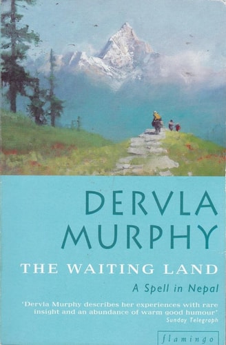 The Waiting Land: A Spell in Nepal