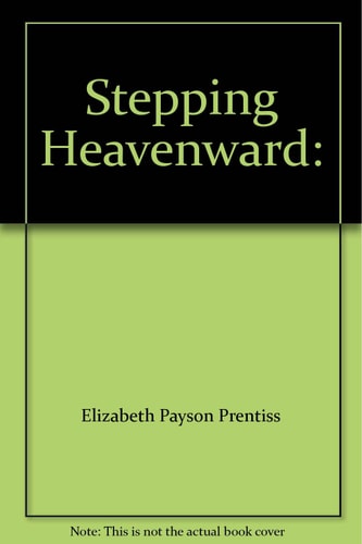 Stepping Heavenward
