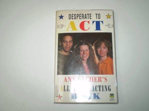 Desperate to Act: Anna Scher's All about Acting Book
