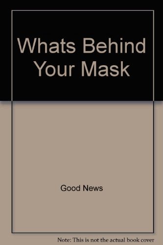 What's Behind Your Mask