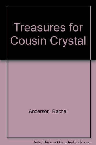 Treasures for Cousin Crystal