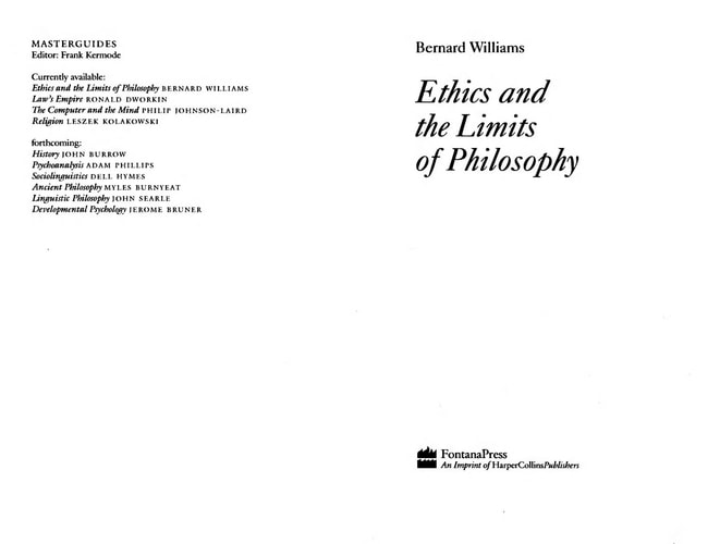 Ethics and the Limits of Philosophy. [Masterguides]. Fontana. 1985.