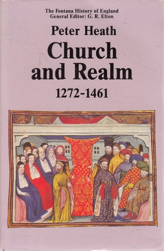 Church and Realm 1272-1461: Conflict and Collaboration in an Age of Crises