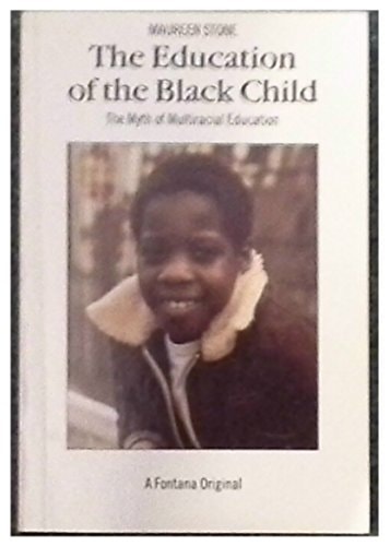 The Education of the Black Child: The Myth of Multiracial Education