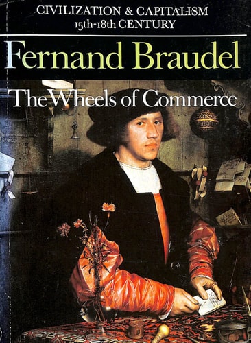 The Wheels of Commerce: Civilization and Capitalism 15th-18th Century, Vol. II