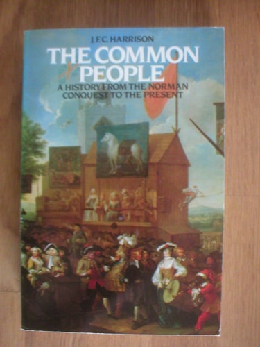 The Common People: A History from the Norman Conquest to the Present