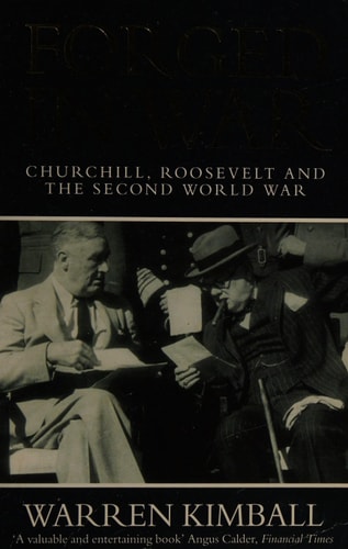 Forged in War: Churchill, Roosevelt and the Second World War