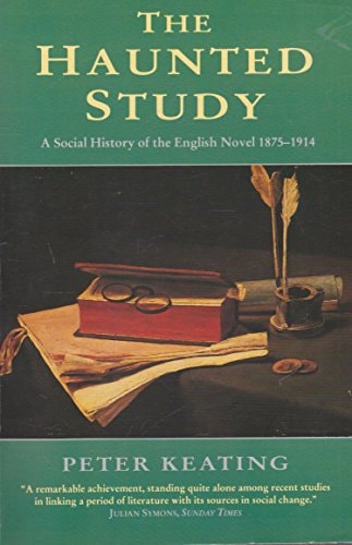 The Haunted Study: A Social History of the English Novel 1875-1914