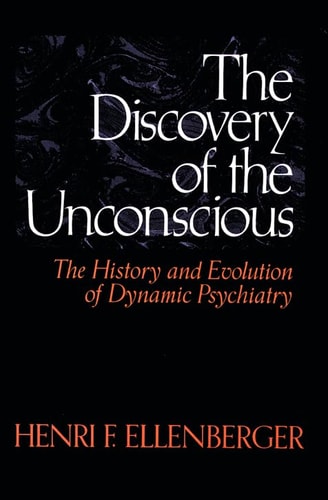 The Discovery of the Unconscious