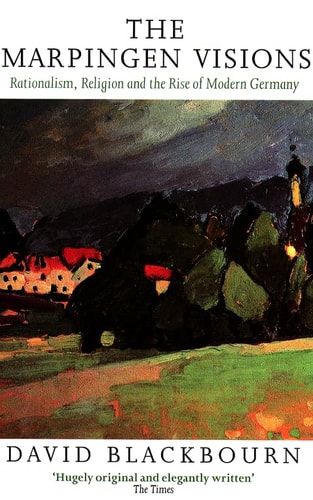 The Marpingen Visions: Rationalism, Religion and the Rise of Modern Germany