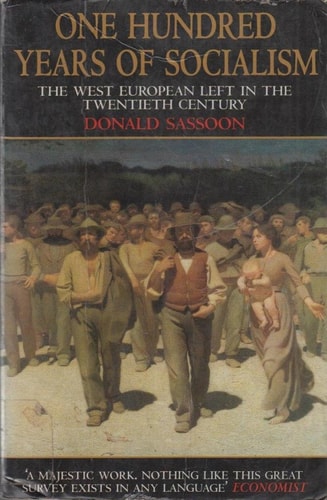 One Hundred Years of Socialism: The West European Left in the Twentieth Century