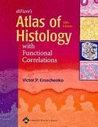 Di Fiore's Atlas of Histology with Functional Correlations