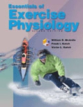 Essentials of Exercise Physiology: 2nd Edition