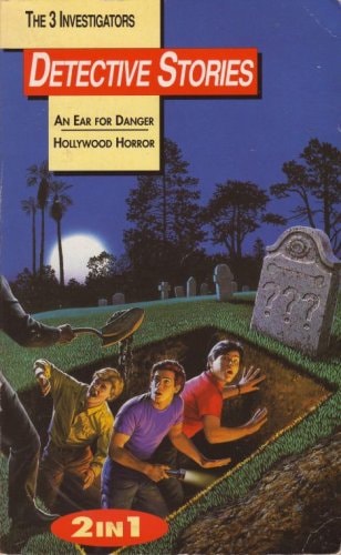 The 3 Investigators Detective Stories 2 in 1: An Ear for Danger & Hollywood Horror