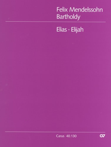 Mendelssohn: Elijah, MWV A 25, Op. 70