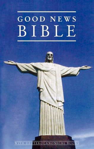 Good News Bible: Popular Reference Edition with Apocrypha