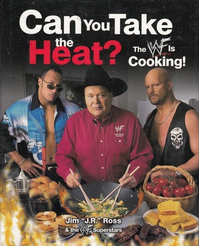Can You Take the Heat?: The Official Cookbook of the WWF