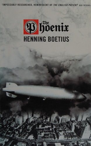 The Phoenix: A Novel About the Hindenburg