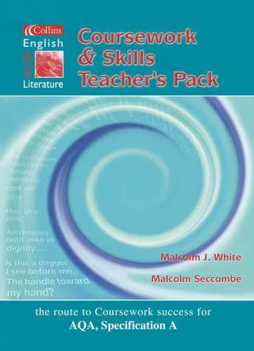 Collins GCSE English and Literature – Coursework and Skills Teacher’s File: The complete solution to GCSE English coursework and exam preparation