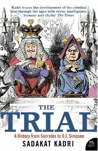 The Trial: A History from Socrates to O.J. Simpson