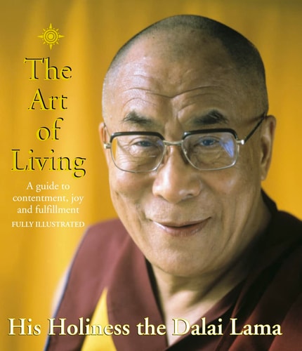 The Art of Living: A Guide to Contentment, Joy and Fulfillment