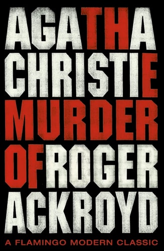 The Murder of Roger Ackroyd (Flamingo Modern Classic)