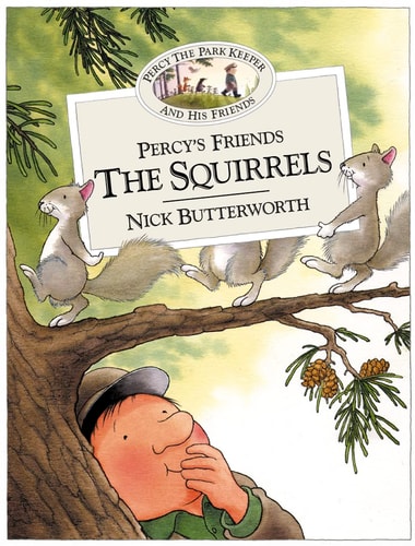 Percy's Friends the Squirrels (Percy the Park Keeper & His Friends)