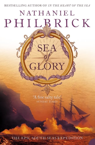 Sea of Glory: The Epic South Seas Expedition 1838-1842