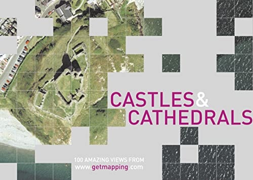 Castles & Cathedrals: 100 Views from Getmapping.com