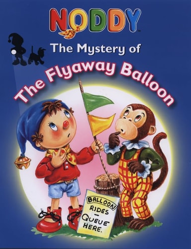 The Mystery of the Flyaway Balloon (Noddy)